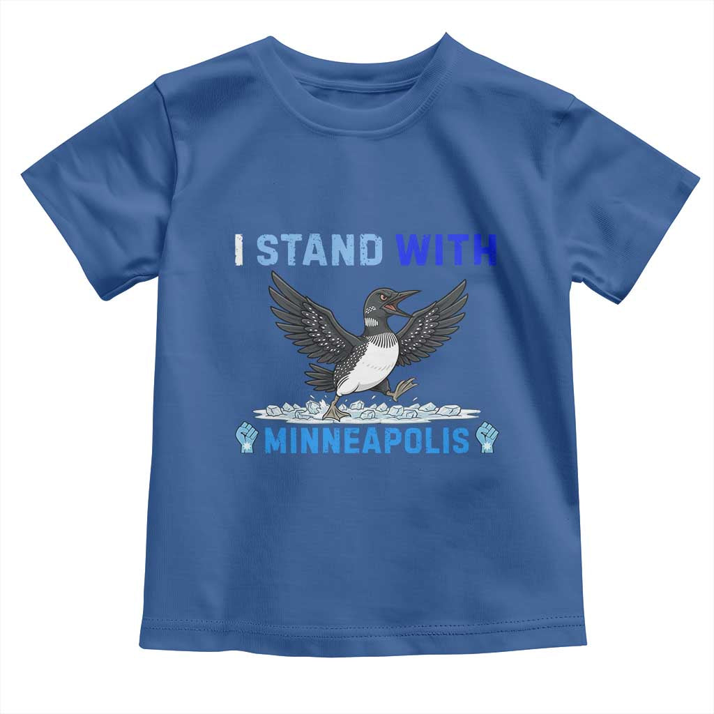 I Stand With Minneapolis Toddler T Shirt Loon Minnesota Resist Anti ICE Immigration Protest TS14 Royal Blue Print Your Wear
