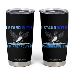 I Stand With Minneapolis Tumbler Cup Loon Minnesota Resist Anti ICE Immigration Protest TS14 Black Print Your Wear