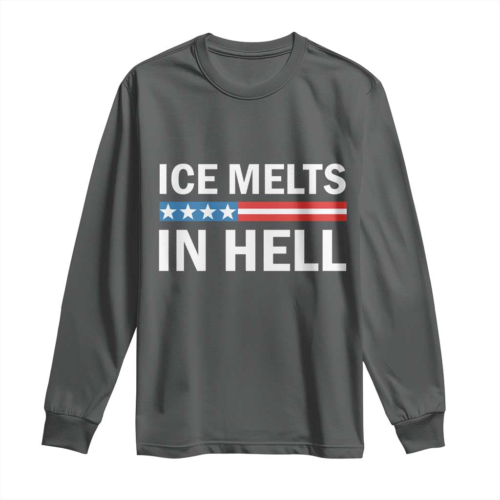 Ice Melts In Hell Long Sleeve Shirt Activist Statement Quote TS14 Dark Heather Print Your Wear
