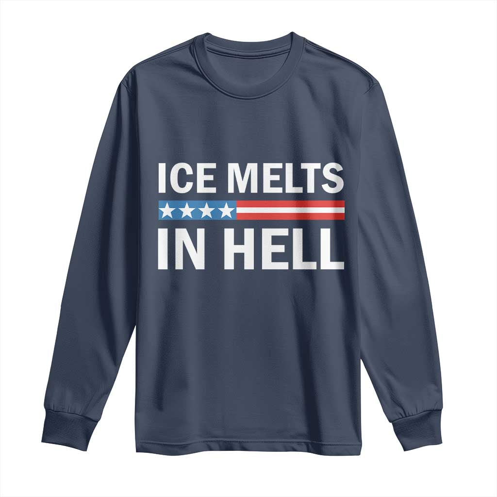 Ice Melts In Hell Long Sleeve Shirt Activist Statement Quote TS14 Navy Print Your Wear