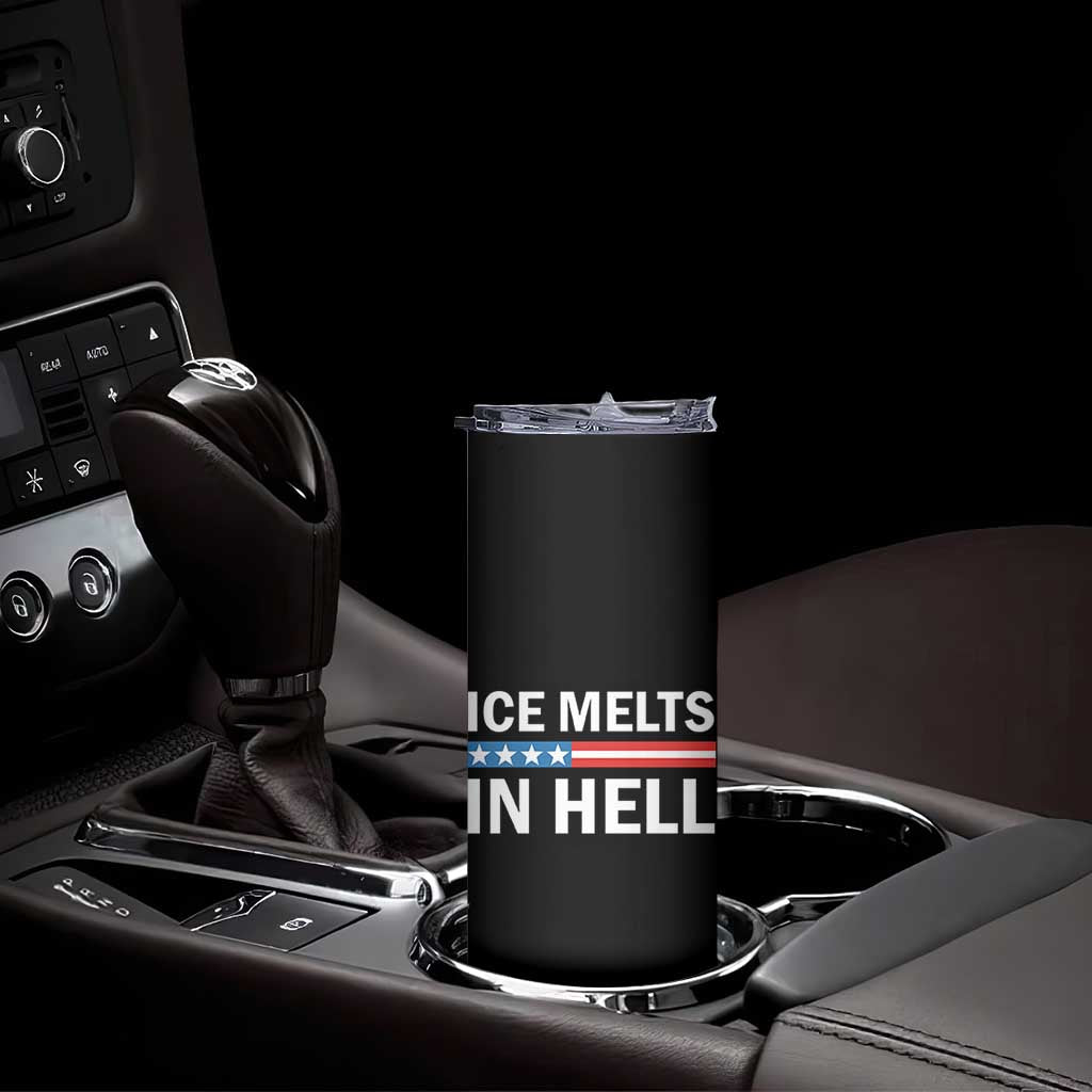 Ice Melts In Hell Skinny Tumbler Activist Statement Quote TS14 Print Your Wear
