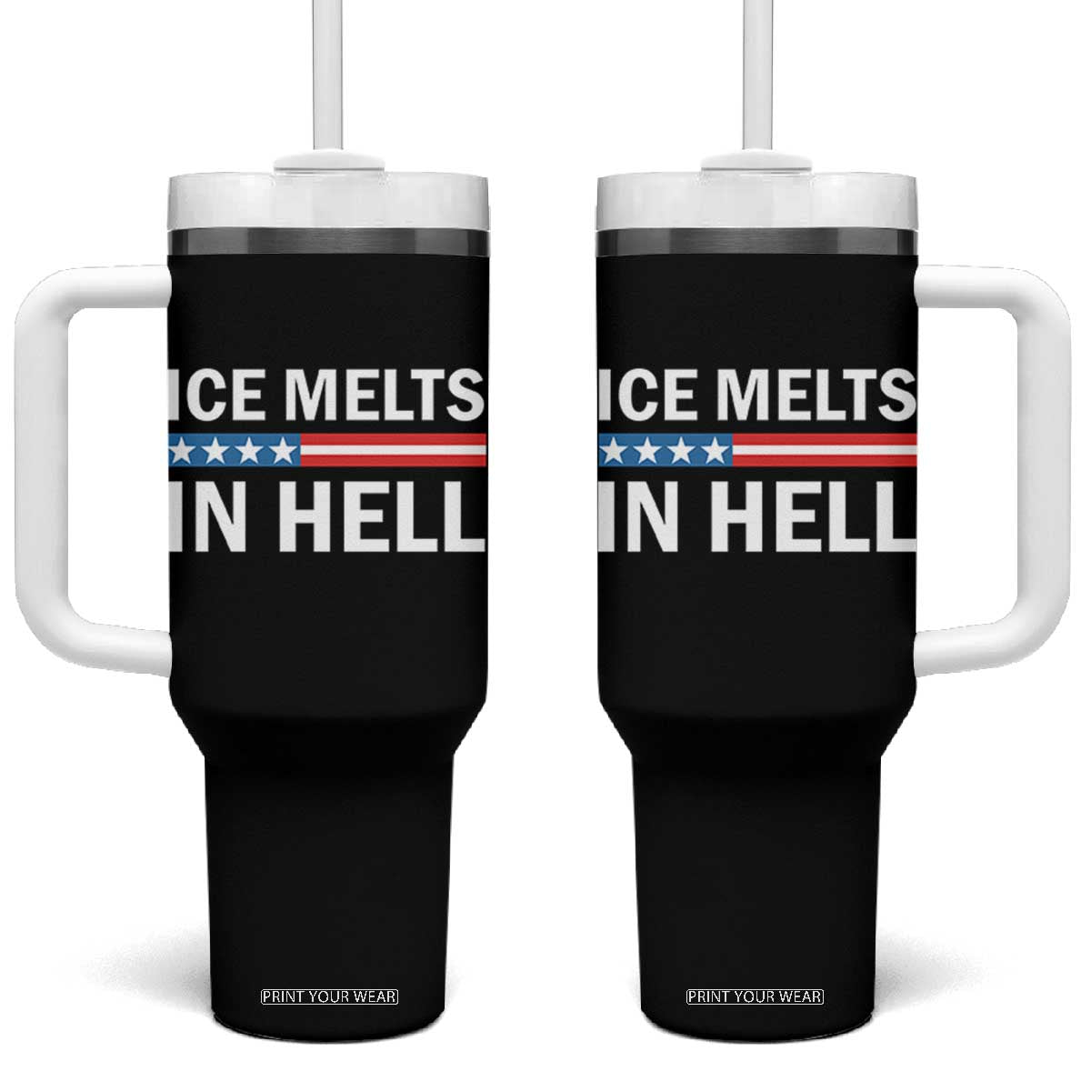 Ice Melts In Hell Tumbler With Handle Activist Statement Quote TS14 One Size: 40 oz Black Print Your Wear
