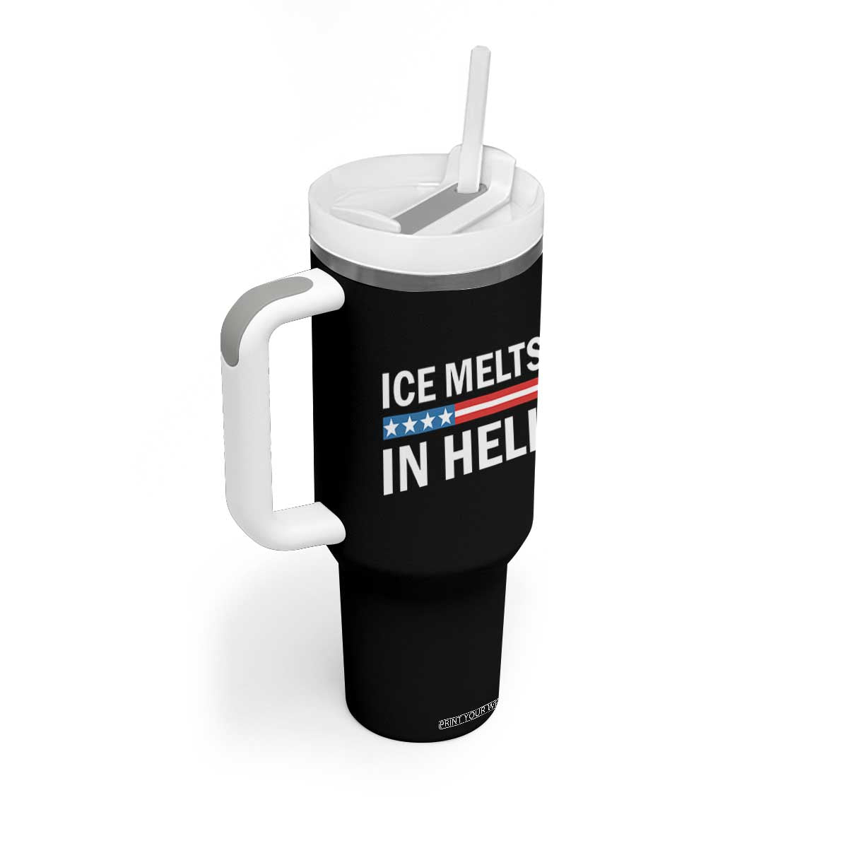 Ice Melts In Hell Tumbler With Handle Activist Statement Quote TS14 Print Your Wear
