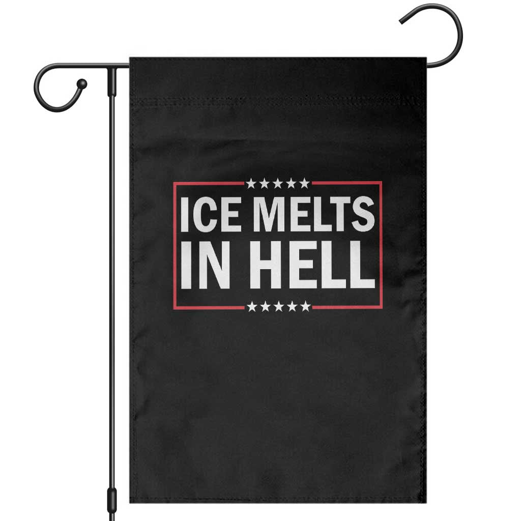 Ice Melts In Hell Garden Flag Immigrant Rights Activist Statement Protest Quote TS14 Black Print Your Wear