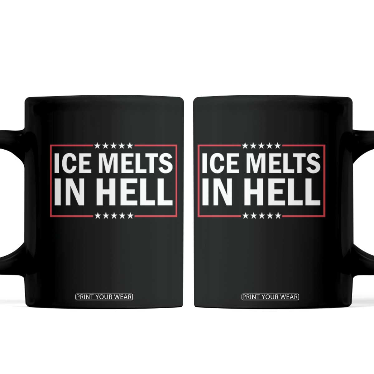 Ice Melts In Hell Coffee Mug Immigrant Rights Activist Statement Protest Quote TS14 Black Print Your Wear