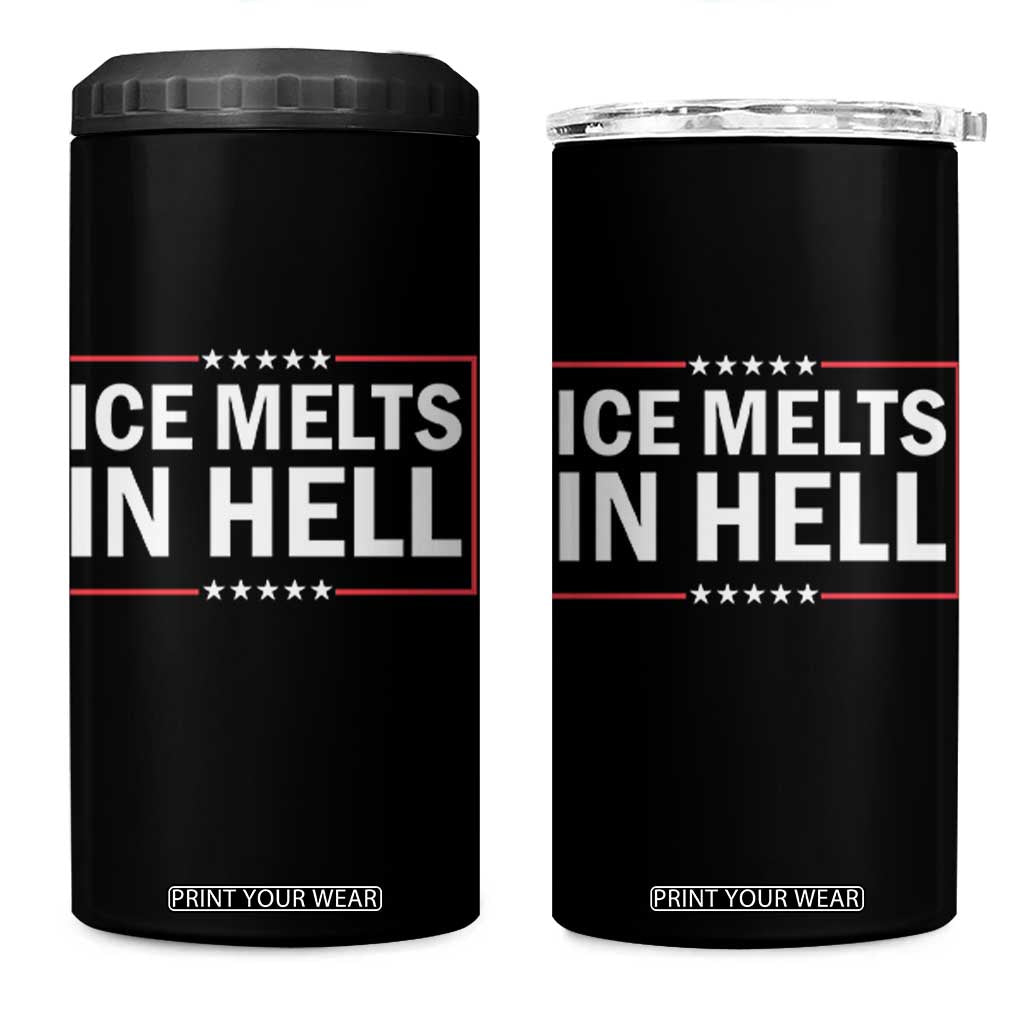 Ice Melts In Hell 4 in 1 Can Cooler Tumbler Immigrant Rights Activist Statement Protest Quote TS14 One Size: 16 oz Black Print Your Wear