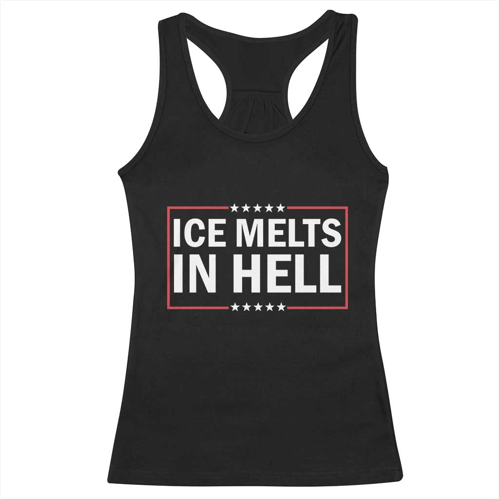 Ice Melts In Hell Racerback Tank Top Immigrant Rights Activist Statement Protest Quote TS14 Black Print Your Wear