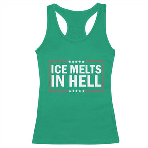 Ice Melts In Hell Racerback Tank Top Immigrant Rights Activist Statement Protest Quote TS14 Irish Green Print Your Wear