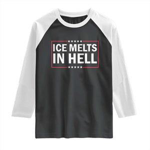 Ice Melts In Hell Raglan Shirt Immigrant Rights Activist Statement Protest Quote TS14 Black White Print Your Wear