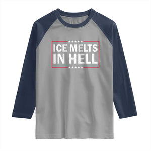 Ice Melts In Hell Raglan Shirt Immigrant Rights Activist Statement Protest Quote TS14 Sport Gray Navy Print Your Wear