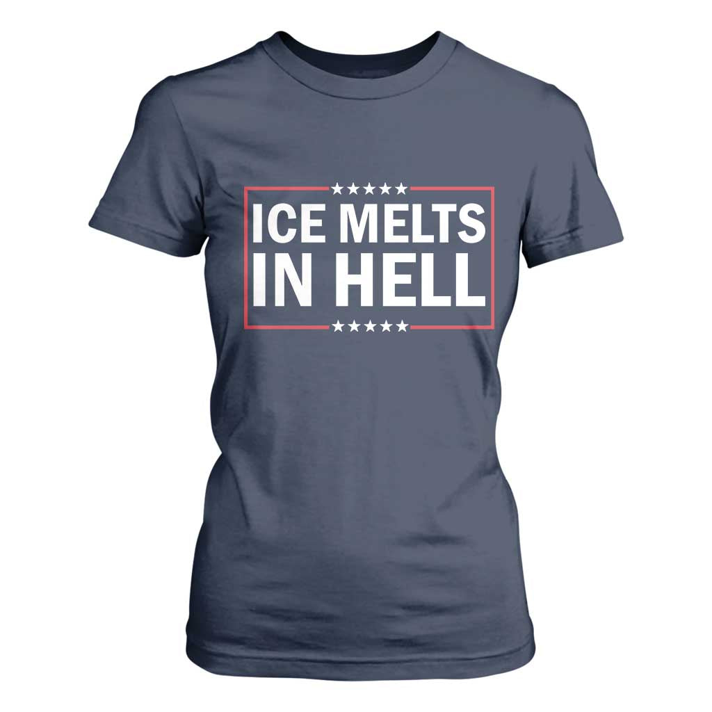 Ice Melts In Hell T Shirt For Women Immigrant Rights Activist Statement Protest Quote TS14 Navy Print Your Wear