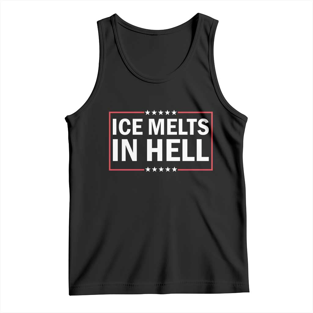 Ice Melts In Hell Tank Top Immigrant Rights Activist Statement Protest Quote TS14 Black Print Your Wear