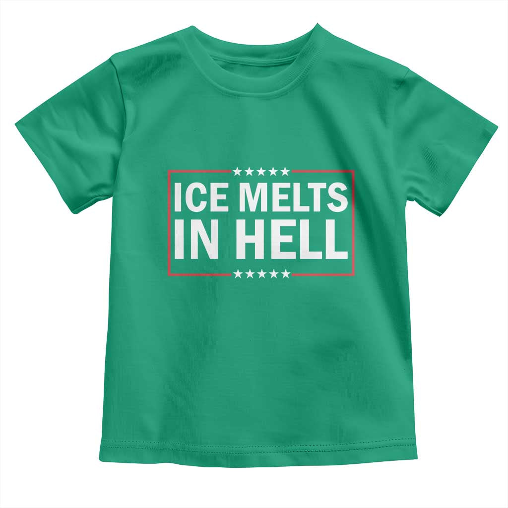 Ice Melts In Hell Toddler T Shirt Immigrant Rights Activist Statement Protest Quote TS14 Irish Green Print Your Wear