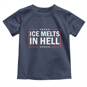 Ice Melts In Hell Toddler T Shirt Immigrant Rights Activist Statement Protest Quote TS14 Navy Print Your Wear