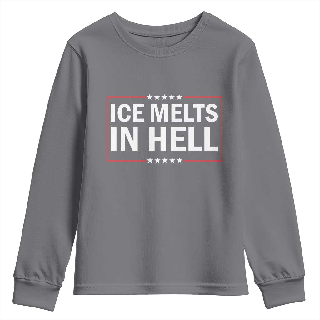 Ice Melts In Hell Youth Sweatshirt Immigrant Rights Activist Statement Protest Quote TS14 Charcoal Print Your Wear