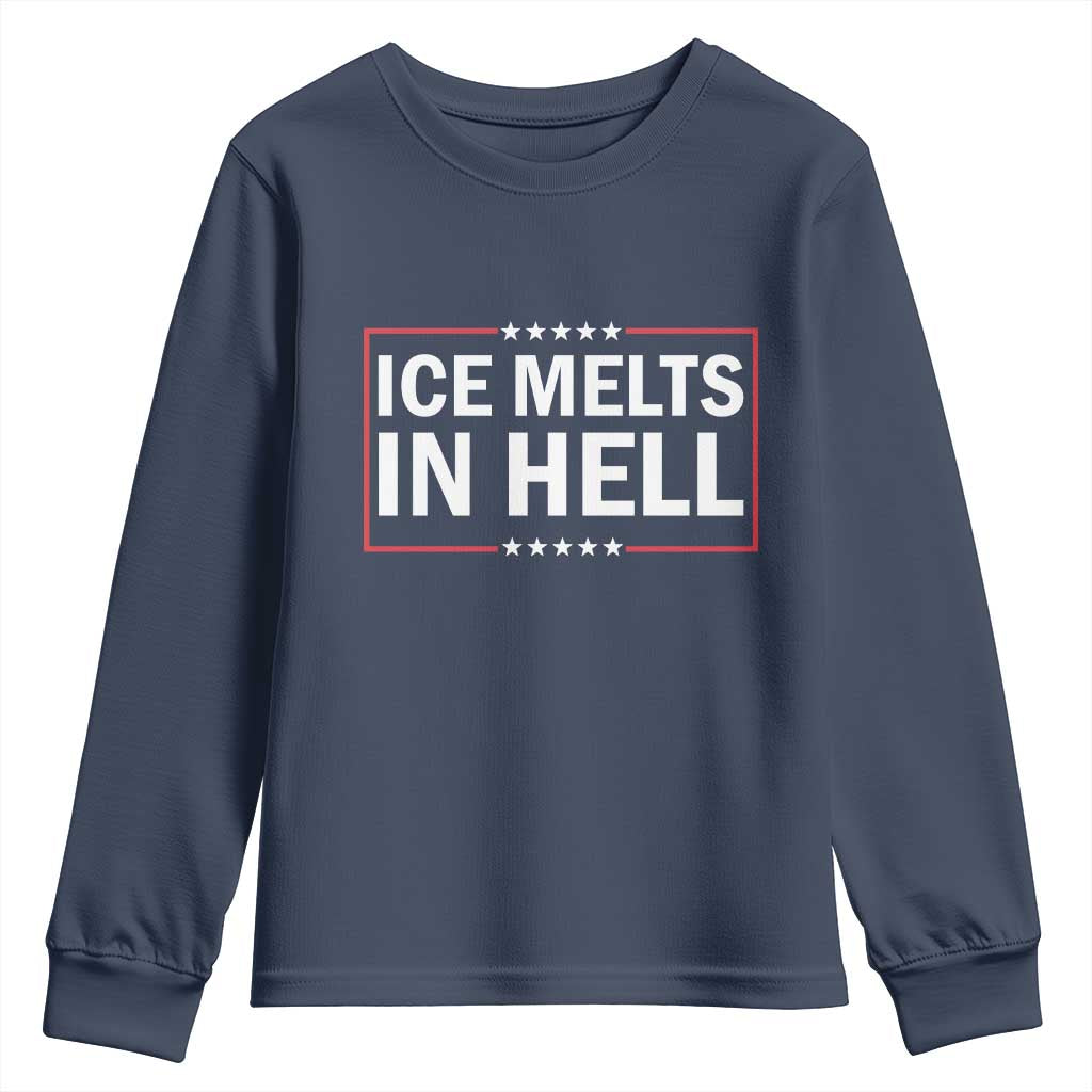 Ice Melts In Hell Youth Sweatshirt Immigrant Rights Activist Statement Protest Quote TS14 Navy Print Your Wear