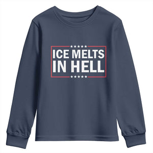 Ice Melts In Hell Youth Sweatshirt Immigrant Rights Activist Statement Protest Quote TS14 Navy Print Your Wear