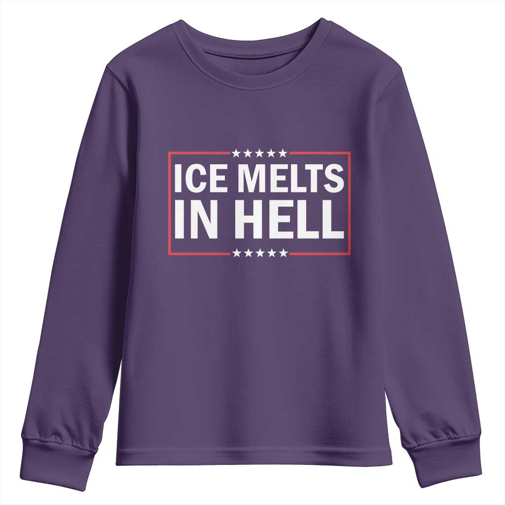 Ice Melts In Hell Youth Sweatshirt Immigrant Rights Activist Statement Protest Quote TS14 Purple Print Your Wear