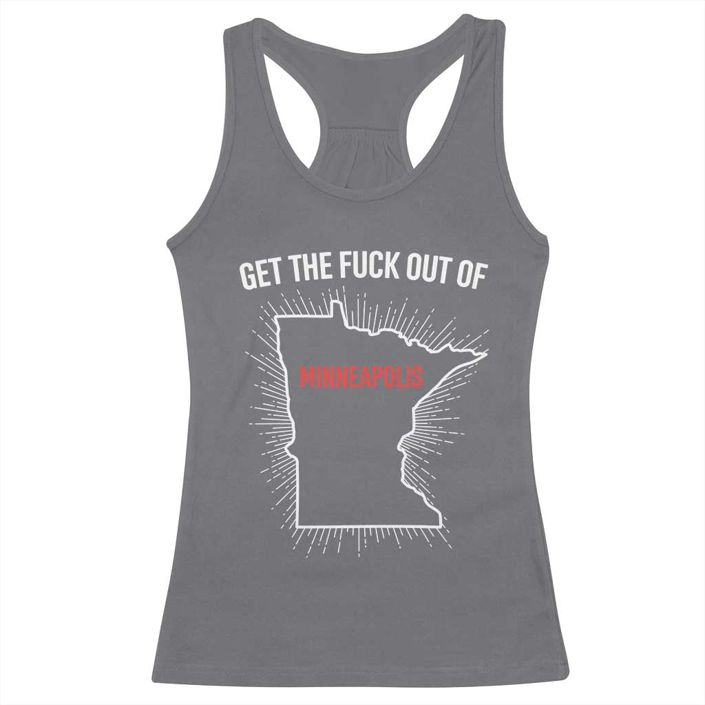 Get The Fck Out Of Minneapolis Racerback Tank Top Minnesota Resist Anti ICE Immigration Protest Ladies TS14 Charcoal Print Your Wear