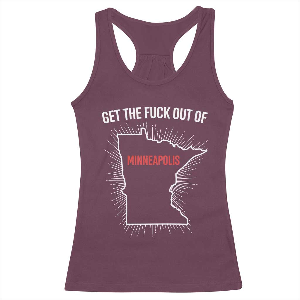 Get The Fck Out Of Minneapolis Racerback Tank Top Minnesota Resist Anti ICE Immigration Protest Ladies TS14 Maroon Print Your Wear
