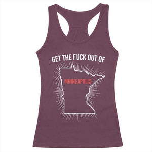 Get The Fck Out Of Minneapolis Racerback Tank Top Minnesota Resist Anti ICE Immigration Protest Ladies TS14 Maroon Print Your Wear