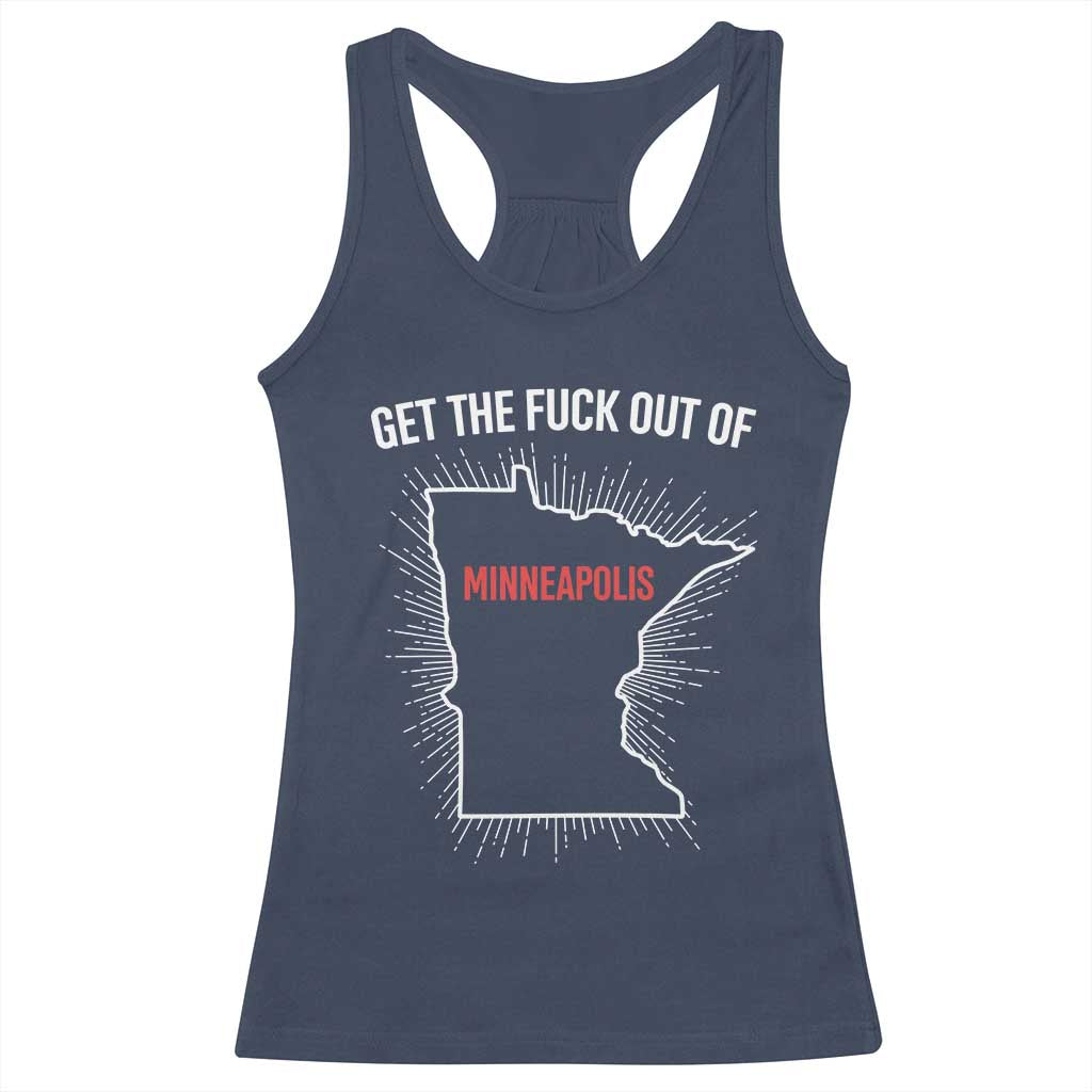 Get The Fck Out Of Minneapolis Racerback Tank Top Minnesota Resist Anti ICE Immigration Protest Ladies TS14 Navy Print Your Wear