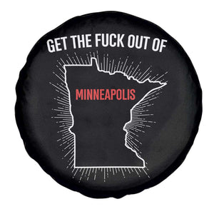 Get The Fck Out Of Minneapolis Spare Tire Cover Minnesota Resist Anti ICE Immigration Protest Ladies TS14 Print Your Wear