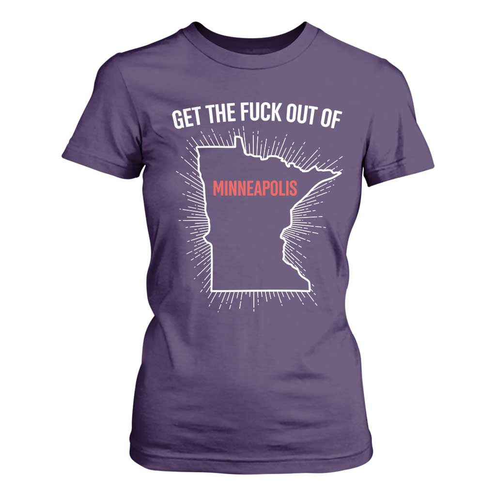 Get The Fck Out Of Minneapolis T Shirt For Women Minnesota Resist Anti ICE Immigration Protest Ladies TS14 Purple Print Your Wear