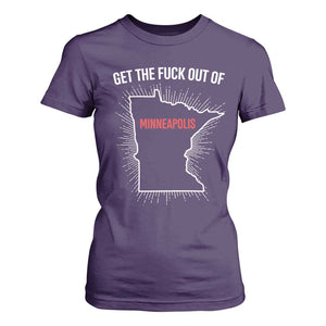 Get The Fck Out Of Minneapolis T Shirt For Women Minnesota Resist Anti ICE Immigration Protest Ladies TS14 Purple Print Your Wear