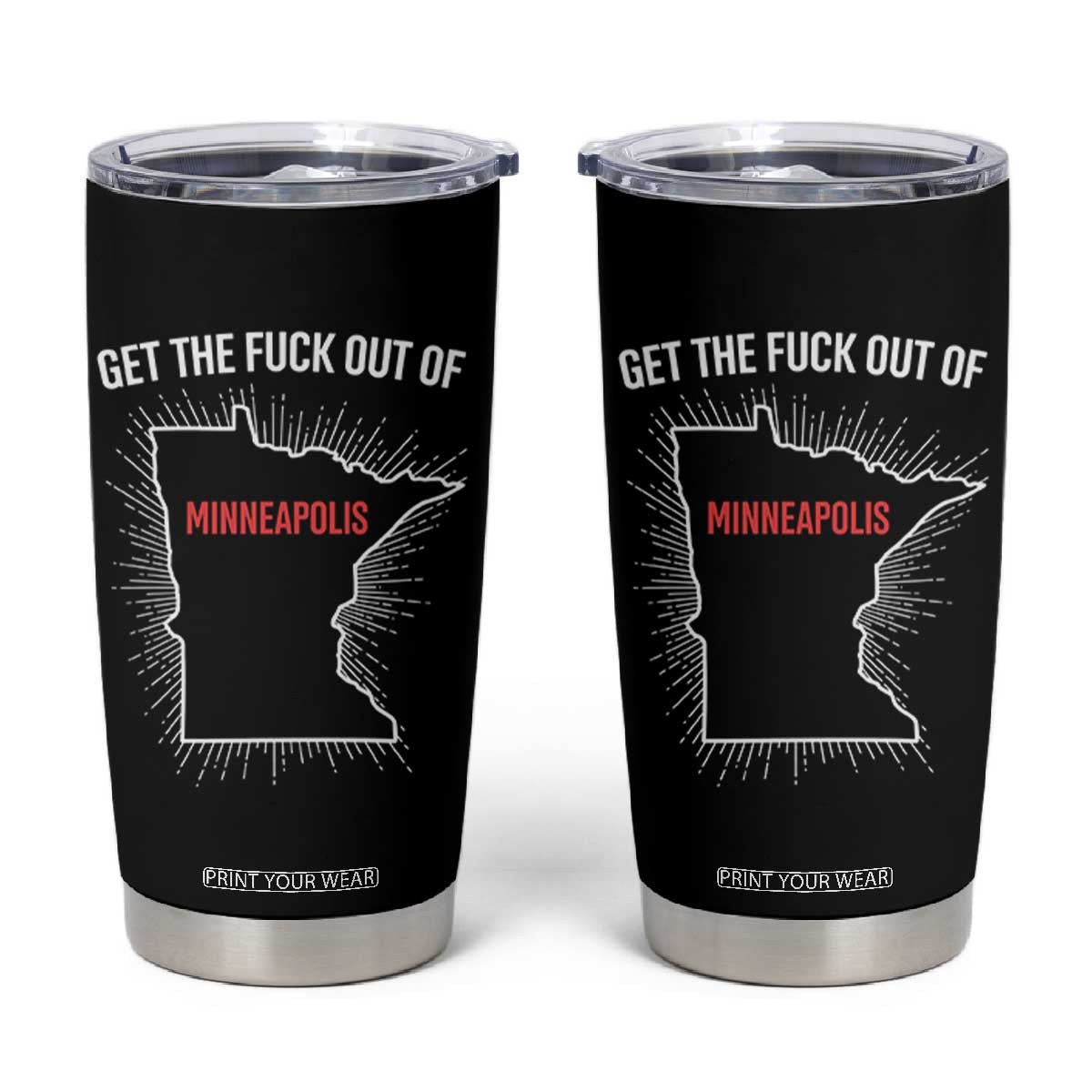 Get The Fck Out Of Minneapolis Tumbler Cup Minnesota Resist Anti ICE Immigration Protest Ladies TS14 Black Print Your Wear
