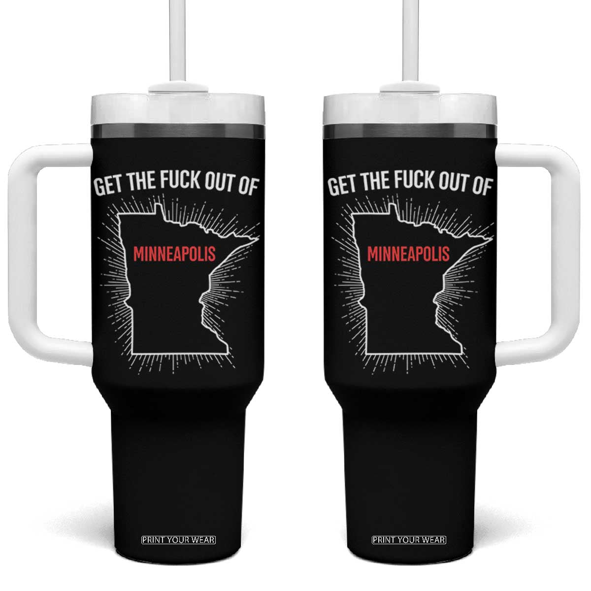 Get The Fck Out Of Minneapolis Tumbler With Handle Minnesota Resist Anti ICE Immigration Protest Ladies TS14 One Size: 40 oz Black Print Your Wear