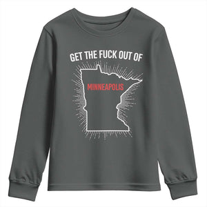 Get The Fck Out Of Minneapolis Youth Sweatshirt Minnesota Resist Anti ICE Immigration Protest Ladies TS14 Dark Heather Print Your Wear