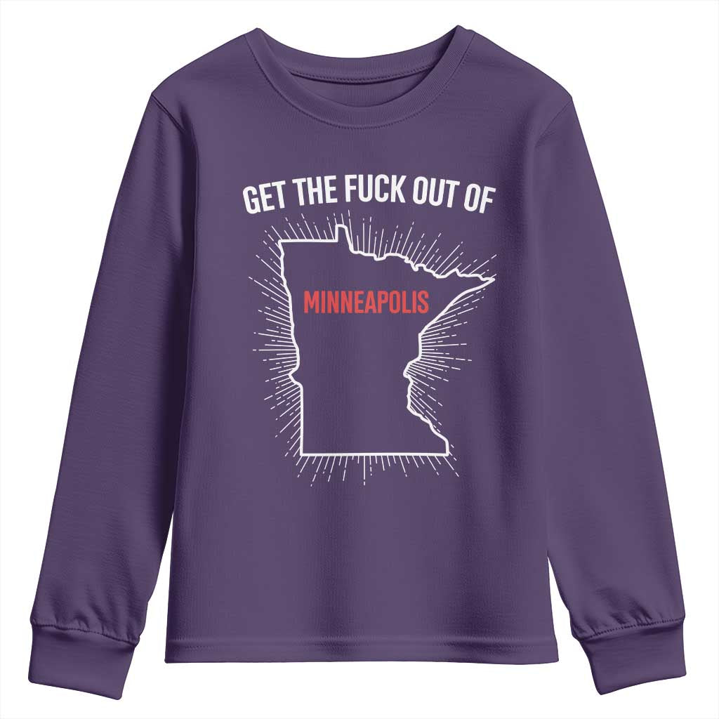 Get The Fck Out Of Minneapolis Youth Sweatshirt Minnesota Resist Anti ICE Immigration Protest Ladies TS14 Purple Print Your Wear
