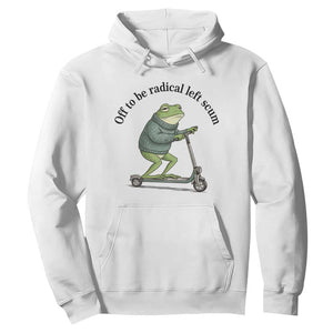 Funny Frog Anti ICE Political Protest Hoodie Off To Be Radical Left Scum TS14 White Print Your Wear