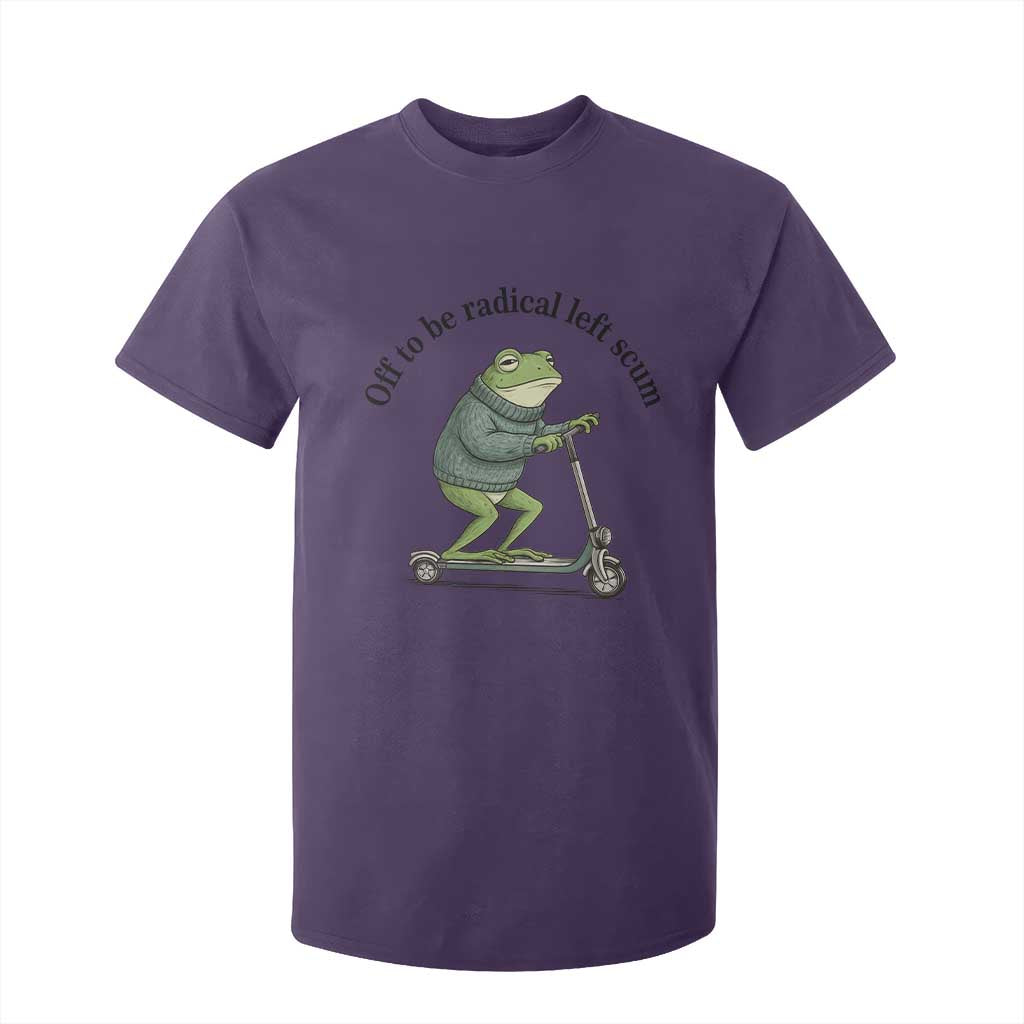 Funny Frog Anti ICE Political Protest T Shirt For Kid Off To Be Radical Left Scum TS14 Purple Print Your Wear