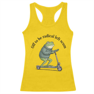 Funny Frog Anti ICE Political Protest Racerback Tank Top Off To Be Radical Left Scum TS14 Daisy Print Your Wear