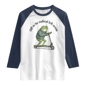 Funny Frog Anti ICE Political Protest Raglan Shirt Off To Be Radical Left Scum TS14 White Navy Print Your Wear