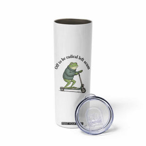 Funny Frog Anti ICE Political Protest Skinny Tumbler Off To Be Radical Left Scum TS14 Print Your Wear