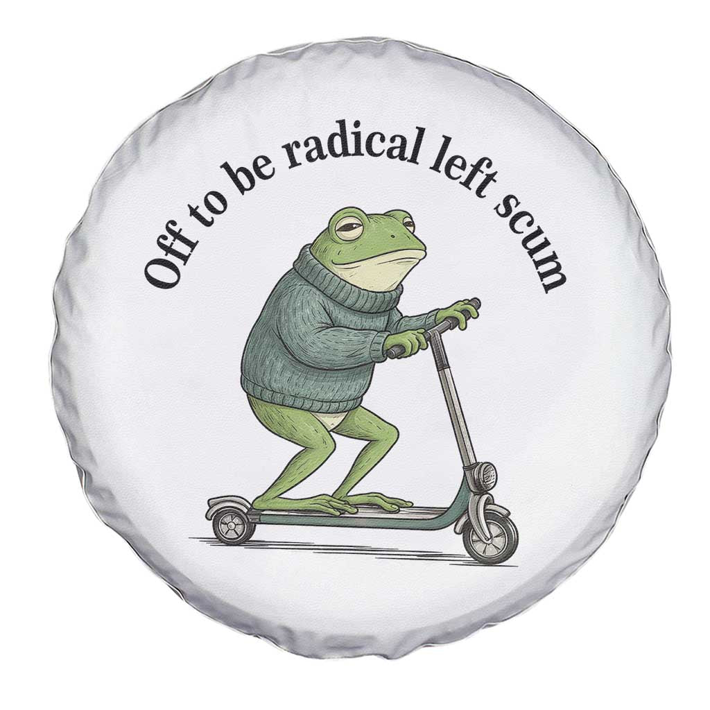 Funny Frog Anti ICE Political Protest Spare Tire Cover Off To Be Radical Left Scum TS14 Print Your Wear