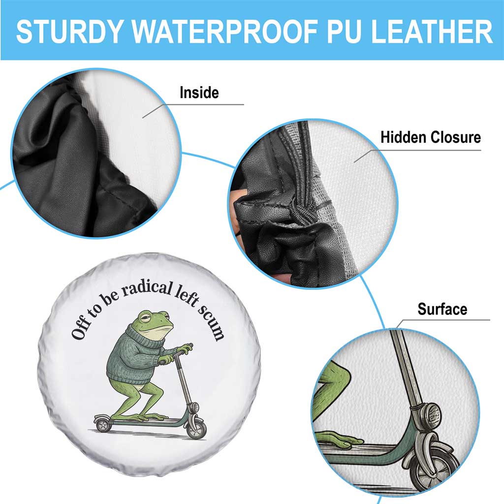 Funny Frog Anti ICE Political Protest Spare Tire Cover Off To Be Radical Left Scum TS14 Print Your Wear