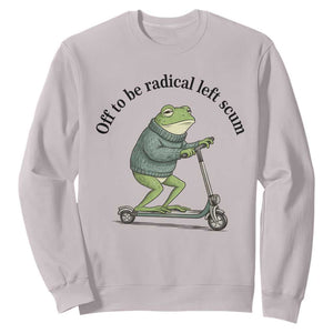 Funny Frog Anti ICE Political Protest Sweatshirt Off To Be Radical Left Scum TS14 Ice Gray Print Your Wear
