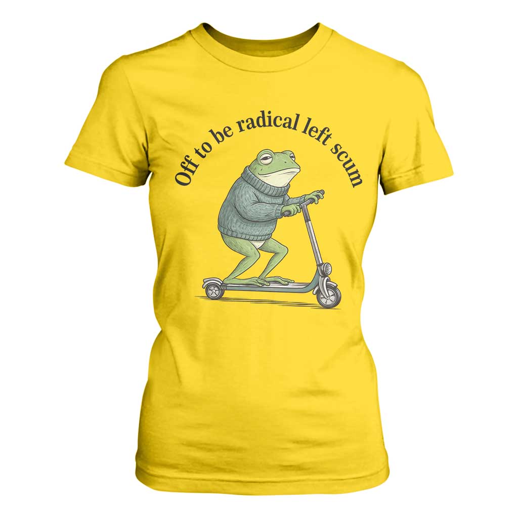 Funny Frog Anti ICE Political Protest T Shirt For Women Off To Be Radical Left Scum TS14 Daisy Print Your Wear