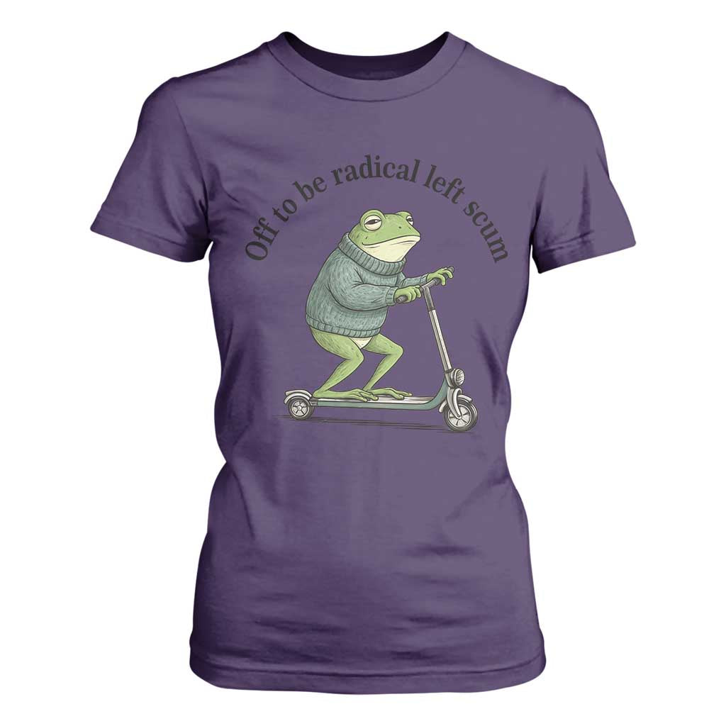 Funny Frog Anti ICE Political Protest T Shirt For Women Off To Be Radical Left Scum TS14 Purple Print Your Wear