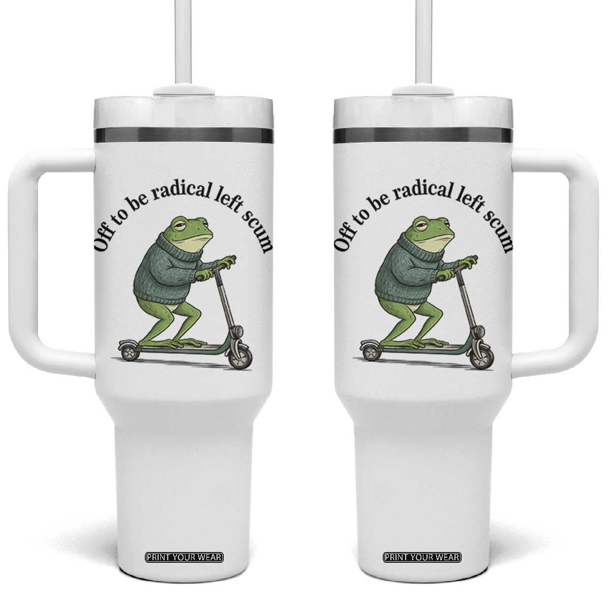 Funny Frog Anti ICE Political Protest Tumbler With Handle Off To Be Radical Left Scum TS14 One Size: 40 oz White Print Your Wear