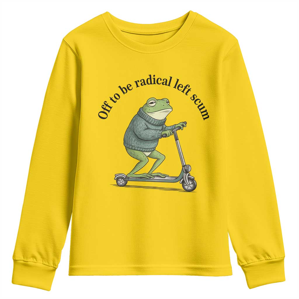 Funny Frog Anti ICE Political Protest Youth Sweatshirt Off To Be Radical Left Scum TS14 Daisy Print Your Wear
