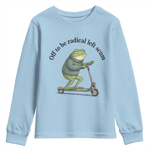 Funny Frog Anti ICE Political Protest Youth Sweatshirt Off To Be Radical Left Scum TS14 Light Blue Print Your Wear