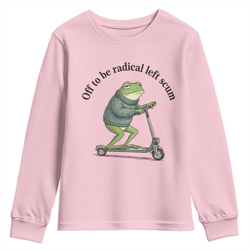 Funny Frog Anti ICE Political Protest Youth Sweatshirt Off To Be Radical Left Scum TS14 Light Pink Print Your Wear