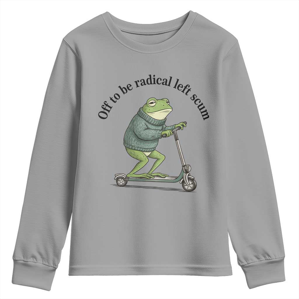 Funny Frog Anti ICE Political Protest Youth Sweatshirt Off To Be Radical Left Scum TS14 Sport Gray Print Your Wear