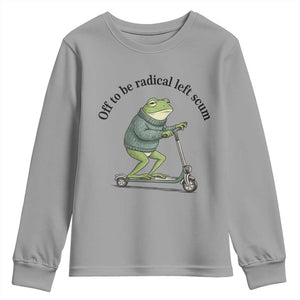 Funny Frog Anti ICE Political Protest Youth Sweatshirt Off To Be Radical Left Scum TS14 Sport Gray Print Your Wear
