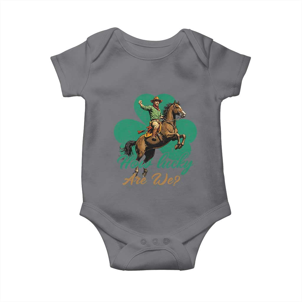 How Lucky Are We Baby Onesie Cowboy Western Irish St Patrick's Day TS14 Charcoal Print Your Wear
